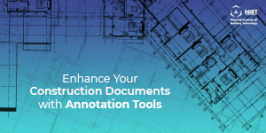 Construction documents with annotation tools