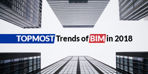 Bim trends 2018